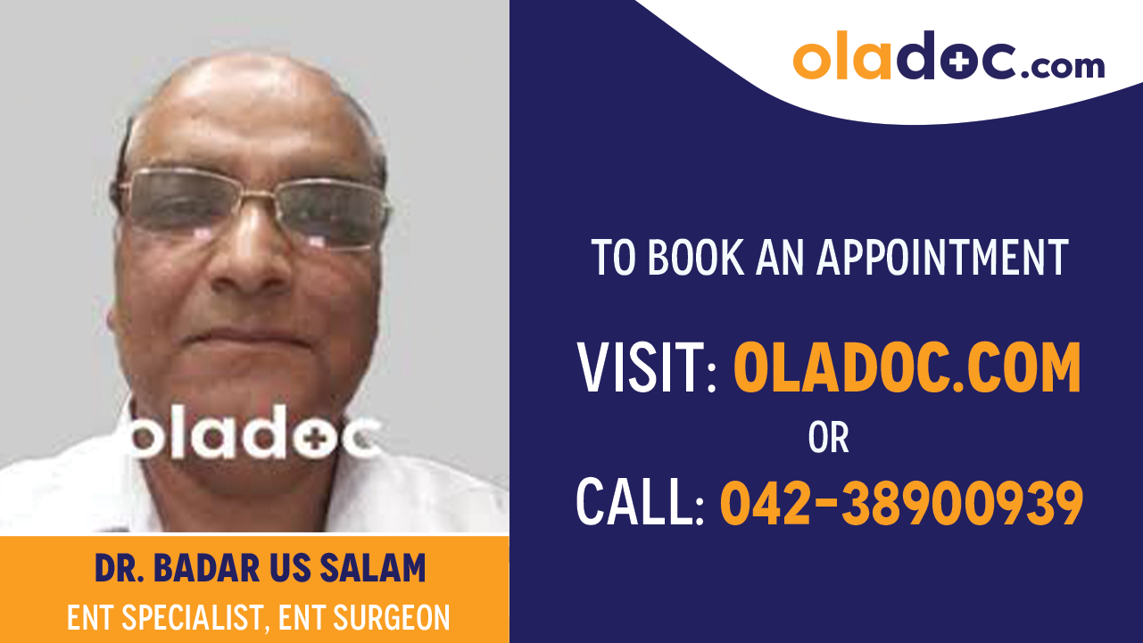 Book appointment with  Dr. Badar Us Salam -best ENT Specialist  Islamabad